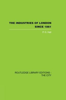 The Industries of London Since 1861