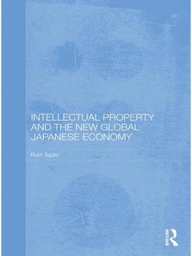 Intellectual Property and the New Global Japanese Economy