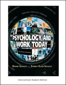 Schultz, D: Psychology and Work Today, 10th Edition