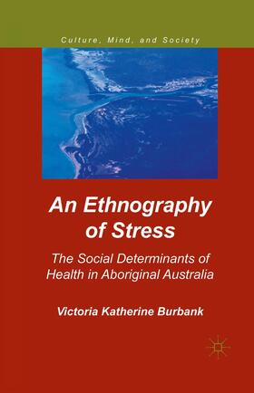 An Ethnography of Stress: The Social Determinants of Health in Aboriginal Australia