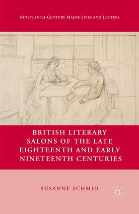 British Literary Salons of the Late Eighteenth and Early Nineteenth Centuries