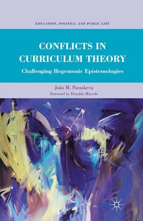 Conflicts in Curriculum Theory: Challenging Hegemonic Epistemologies