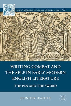 Writing Combat and the Self in Early Modern English Literature