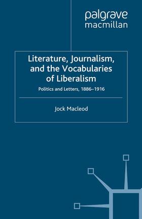 Literature, Journalism, and the Vocabularies of Liberalism