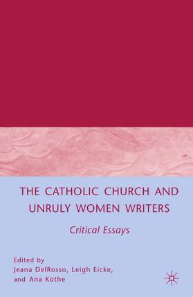 The Catholic Church and Unruly Women Writers