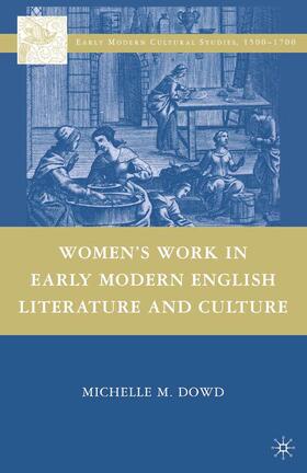 Women's Work in Early Modern English Literature and Culture