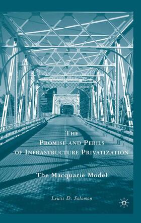 The Promise and Perils of Infrastructure Privatization