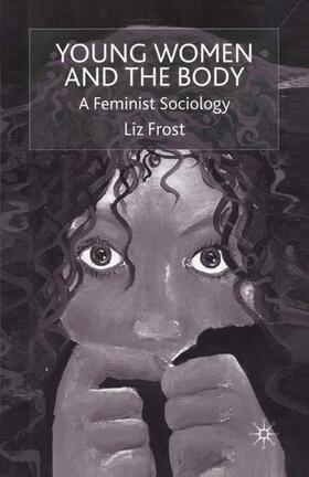 Young Women and the Body: A Feminist Sociology