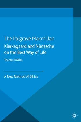 Kierkegaard and Nietzsche on the Best Way of Life
