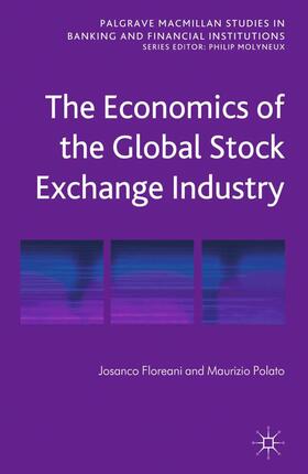 The Economics of the Global Stock Exchange Industry