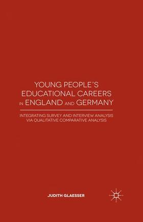 Young People's Educational Careers in England and Germany: Integrating Survey and Interview Analysis Via Qualitative Comparative Analysis