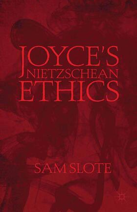 Joyce¿s Nietzschean Ethics