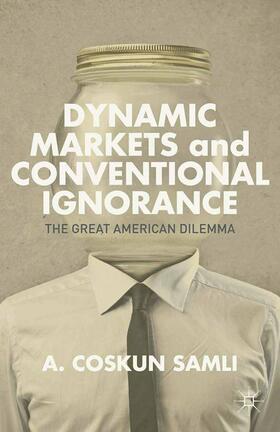 Dynamic Markets and Conventional Ignorance