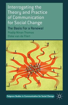 Interrogating the Theory and Practice of Communication for Social Change