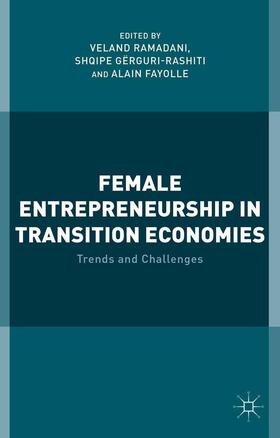 Female Entrepreneurship in Transition Economies