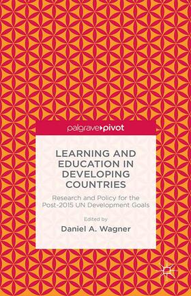 Learning and Education in Developing Countries: Research and Policy for the Post-2015 Un Development Goals