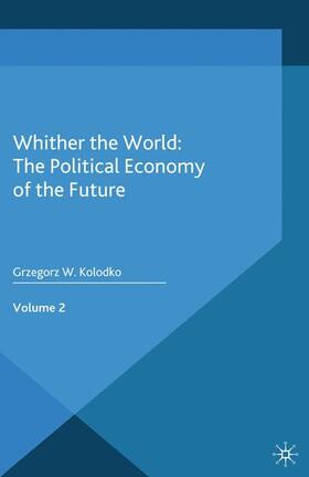 Whither the World: The Political Economy of the Future