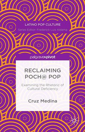 Reclaiming Poch@ Pop: Examining the Rhetoric of Cultural Deficiency