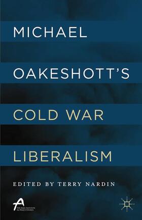 Michael Oakeshott¿s Cold War Liberalism