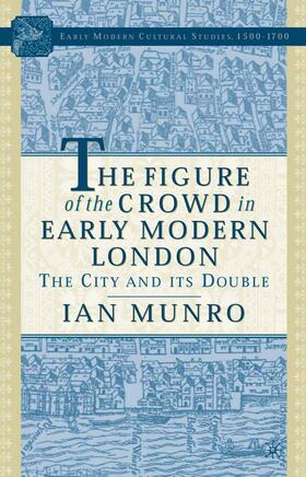 The Figure of the Crowd in Early Modern London