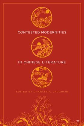 Contested Modernities in Chinese Literature