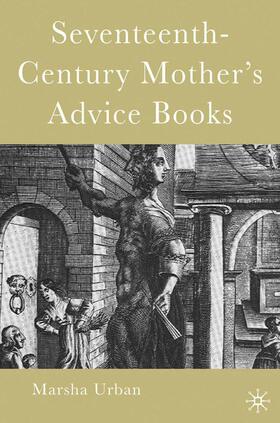 Seventeenth-Century Mother¿s Advice Books