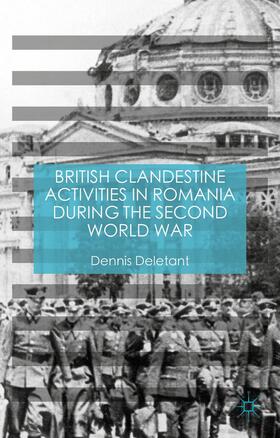 British Clandestine Activities in Romania During the Second World War