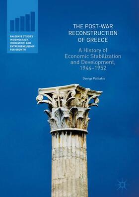 The Post-War Reconstruction of Greece: A History of Economic Stabilization and Development, 1944-1952