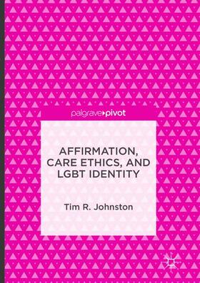 Affirmation, Care Ethics, and LGBT Identity