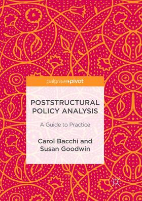 Poststructural Policy Analysis: A Guide to Practice