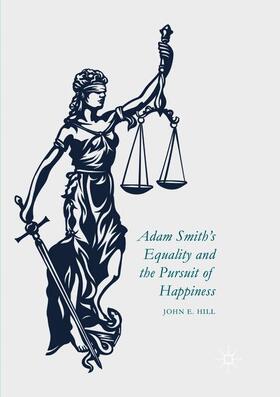 Adam Smith¿s Equality and the Pursuit of Happiness