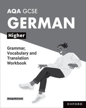 AQA GCSE German: AQA GCSE German Higher Grammar, Vocabulary and Translation Workbooks