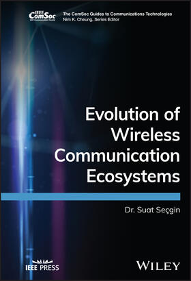 Secgin, S: Evolution of Wireless Communication Ecosystems