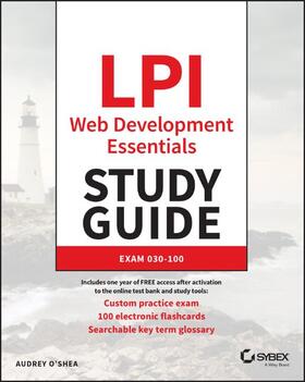 O'Shea, A: LPI Web Development Essentials Study Guide