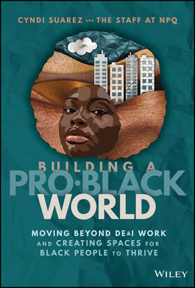 Nonprofit Quarterly: Building A Pro-Black World