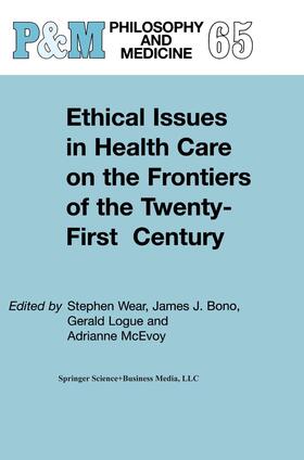 Ethical Issues in Health Care on the Frontiers of the Twenty-First Century