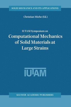 IUTAM Symposium on Computational Mechanics of Solid Materials at Large Strains