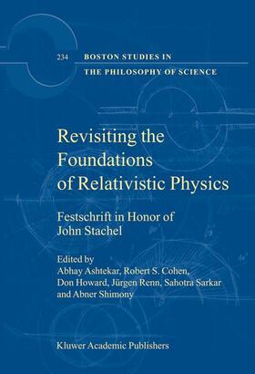 Revisiting the Foundations of Relativistic Physics