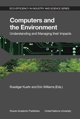 Computers and the Environment: Understanding and Managing their Impacts