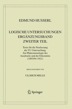 Logische Untersuchungen. Ergänzungsband. Zweiter Teil.