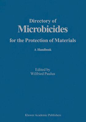 Directory of Microbicides for the Protection of Materials: A Handbook