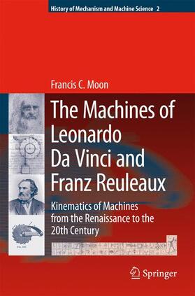 The Machines of Leonardo Da Vinci and Franz Reuleaux