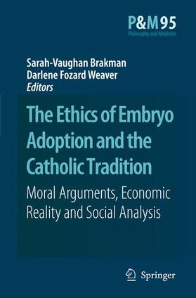 The Ethics of Embryo Adoption and the Catholic Tradition