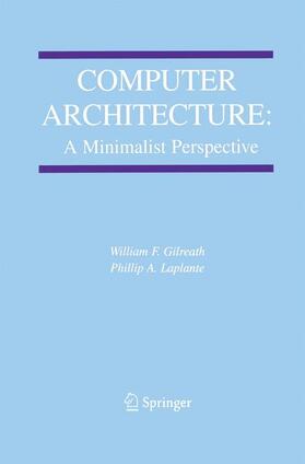 Computer Architecture: A Minimalist Perspective