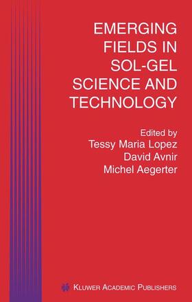 Emerging Fields in Sol-Gel Science and Technology