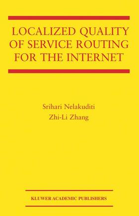 Localized Quality of Service Routing for the Internet