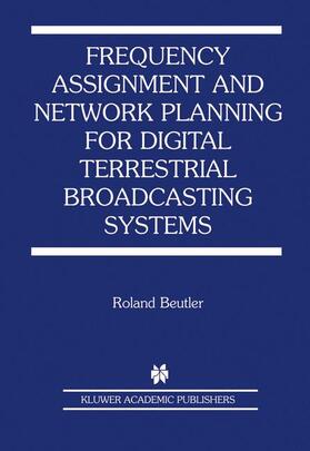 Frequency Assignment and Network Planning for Digital Terrestrial Broadcasting Systems