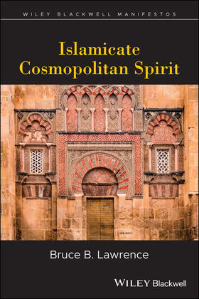 Lawrence, B: Islamicate Cosmopolitan Spirit