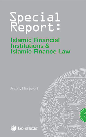 Special Report: Islamic Financial Institutions and Islamic Finance Law