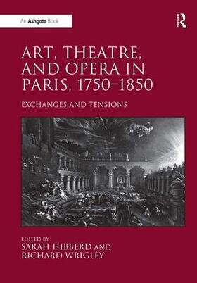 Art, Theatre, and Opera in Paris, 1750-1850